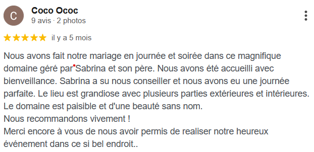 Nous avons fait notre mariage en journée et soirée dans ce magnifique domaine géré par Sabrina et son père. Nous avons été accueilli avec bienveillance. Sabrina a su nous conseiller et nous avons eu une journée parfaite. Le lieu est grandiose avec plusieurs parties extérieures et intérieures. Le domaine est paisible et d'une beauté sans nom. Nous recommandons vivement ! Merci encore à vous de nous avoir permis de realiser notre heureux événement dans ce si bel endroit..